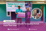 Semangat Tumbuh Bersama. Terwujudnya Rumah Impian Abah Ubad