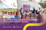 Kuat Bersama Diferensia dan Raihmimpi Rangkul 22.560 Penyintas Bencana Sumatra